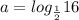 a=log_{\frac{1}{2}}16