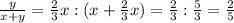 \frac{y}{x+y}=\frac{2}{3}x:(x+\frac{2}{3}x)=\frac{2}{3}:\frac{5}{3}=\frac{2}{5}