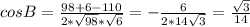 cos B= \frac{98+6-110}{2* \sqrt{98}* \sqrt{6} } =- \frac{6}{2*14 \sqrt{3} } = \frac{ \sqrt{3} }{14}