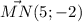 \displaystyle \vec{MN} (5;-2)