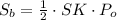 S_b= \frac{1}{2}\cdot SK\cdot P_o