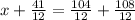 x + \frac{41}{12} = \frac{104}{12} + \frac{108}{12}