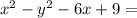 x^2-y^2-6x+9=