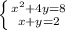 \left \{ {{x^2+4y=8} \atop {x+y=2}} \right.