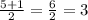 \frac{5+1}{2} = \frac{6}{2} = 3