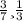 \frac{3}{7} и \frac{1}{3}