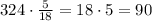 324\cdot\frac5{18}=18\cdot5=90