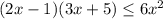 (2x-1)(3x+5) \leq 6x^2