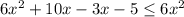 6x^2+10x-3x-5 \leq 6x^2