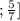 ; \frac{5}{7} ]