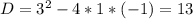 D=3^2-4*1*(-1)=13