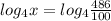 log_{4} x= log_{4} \frac{486}{100}