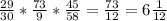 \frac{29}{30}* \frac{73}{9}* \frac{45}{58}= \frac{73}{12}=6 \frac{1}{12}