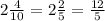 2 \frac{4}{10} = 2 \frac{2}{5} = \frac{12}{5}