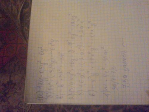 Выполните умножение одночленов: а) 12y * 0,5y; б) 8x² * ( -3/4y ); в) -b³ * 3b²; а) 3/4xy² * 16y б)