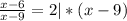 \frac{x-6}{x-9} = 2 |*(x-9)