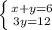 \left \{ {{x+y=6} \atop {3y=12}} \right.