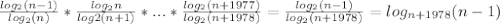 \frac{log_2(n-1)}{log_2(n)} * \frac{log_2n}{log2(n+1)} *...* \frac{log_2(n+1977)}{log_2(n+1978)} = \frac{log_2(n-1)}{log_2{(n+1978)} }=log_{n+1978}(n-1)