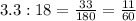 3.3:18=\frac{33}{180}=\frac{11}{60}