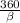 \frac{360}{ \beta }