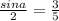 \frac{sin a}{2}= \frac{3}{5}