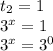 t_{2} =1&#10;&#10;&#10; 3^{x}=1&#10;&#10;&#10; 3^{x} = 3^{0}