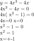 y= 4x^{3}-4x&#10;&#10;4x^{3}-4x=0&#10;&#10;4x( x^{2} -1)=0&#10;&#10;4x=0 x=0&#10;&#10;x^{2}-1=0 &#10;&#10; x^{2} =1 &#10;&#10; x=+-1 &#10;&#10;