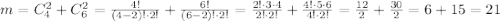 m=C^2_{4}+C^2_{6}=\frac{4!}{(4-2)!\cdot 2!}+\frac{6!}{(6-2)!\cdot 2!}=\frac{2!\cdot3\cdot4}{2!\cdot2!}+\frac{4!\cdot5\cdot6}{4!\cdot2!}=\frac{12}{2}+\frac{30}{2}=6+15=21