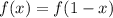 f(x)=f(1-x)