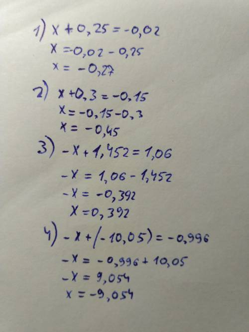 X+0,25=-0,02 x+0,3=-0,15 -x+1,452=1,06 -x+(-10,05)=-0,996