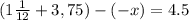 (1 \frac{1}{12}+3,75)-(-x)=4.5