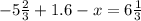 -5 \frac{2}{3}+1.6-x=6 \frac{1}{3}