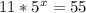 11*5^x=55