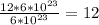 \frac{12*6*10^{23} }{6*10^{23}} = 12