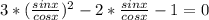 3*( \frac{sinx}{cosx})^2-2* \frac{sinx}{cosx}-1=0