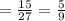 = \frac{15}{27}= \frac{5}{9}