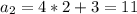 a_2=4*2+3=11