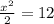 \frac{x^2}{2} =12