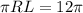 \pi RL=12 \pi