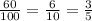 \frac{60}{100}= \frac{6}{10}= \frac{3}{5}