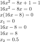 16x^2-8x+1=1 \\ 16x^2-8x=0 \\ x(16x-8)=0 \\ x_1=0 \\ 16x-8=0 \\ 16x=8 \\ x_2=0.5