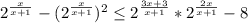 2^{ \frac{x}{x+1} }- (2^{ \frac{x}{x+1}})^2 } \leq 2^{ \frac{3x+3}{x+1} }* 2^{ \frac{2x}{x+1} } -8