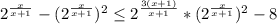 2^{ \frac{x}{x+1} }- (2^{ \frac{x}{x+1}})^2 } \leq 2^{ \frac{3(x+1)}{x+1} }* (2^{ \frac{x}{x+1}} )^{2} } -8