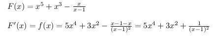 F(x)=x^5+x^3-x/x-1 производня функция