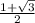 \frac{1+ \sqrt3}{2}