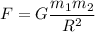 \displaystyle F=G\frac{m_{1}m_{2} }{R^{2}}