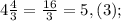 4 \frac{4}{3}= \frac{16}{3}=5,(3);