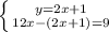 \left \{ {{y=2x+1} \atop {12x-(2x+1)=9}} \right.