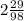 2 \frac{29}{98}