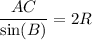 \dfrac{AC}{\sin(B)}= 2R